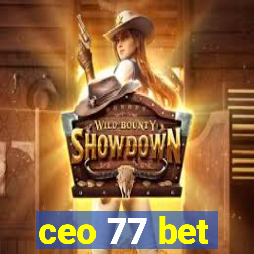 ceo 77 bet